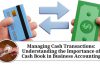 Managing Cash Transactions: Understanding the Importance of Cash Book in Business Accounting