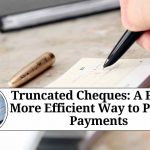 Truncated Cheques: A Faster, More Efficient Way to Process Payments Truncated Cheques: A Faster, More Efficient Way to Process Payments