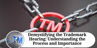 Demystifying the Trademark Hearing: Understanding the Process and Importance