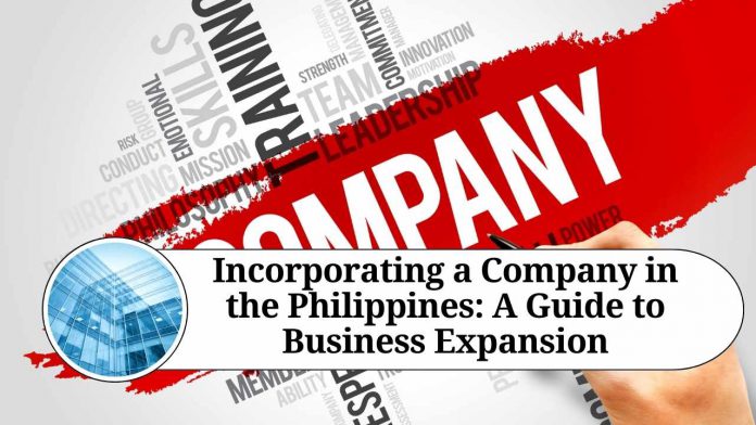 Incorporating a Company in the Philippines: A Guide to Business Expansion