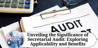 Unveiling the Significance of Secretarial Audit: Exploring Applicability and Benefits