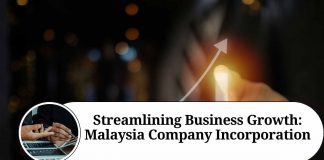 Streamlining Business Growth: Malaysia Company Incorporation