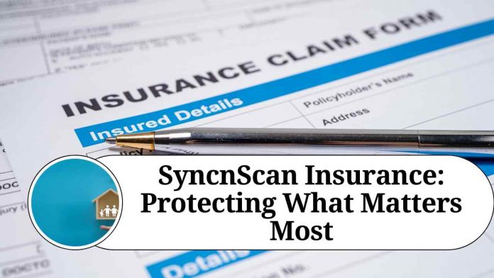 SyncnScan Insurance: Protecting What Matters Most"