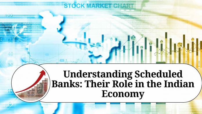 Understanding Scheduled Banks: Their Role in the Indian Economy