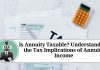 Is Annuity Taxable? Understanding the Tax Implications of Annuity Income