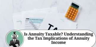 Is Annuity Taxable? Understanding the Tax Implications of Annuity Income