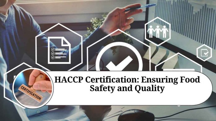 HACCP Certification: Ensuring Food Safety and Quality