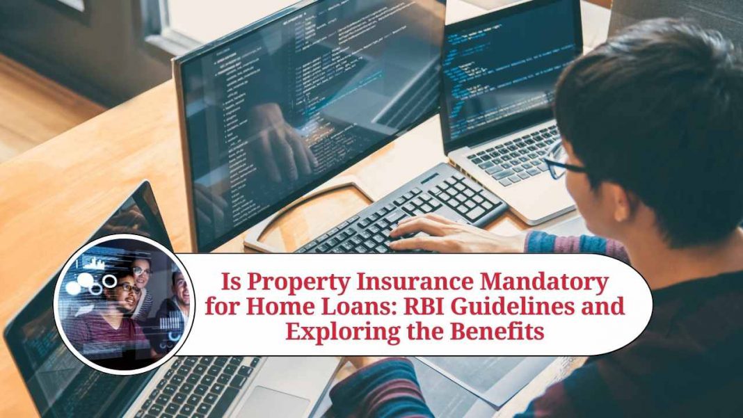 Is Property Insurance Mandatory for Home Loans RBI Guidelines and