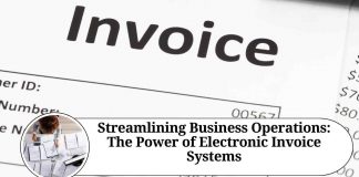 Streamlining Business Operations: The Power of Electronic Invoice Systems