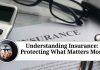 Understanding Insurance: Protecting What Matters Most