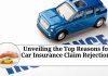 Unveiling the Top Reasons for Car Insurance Claim Rejections