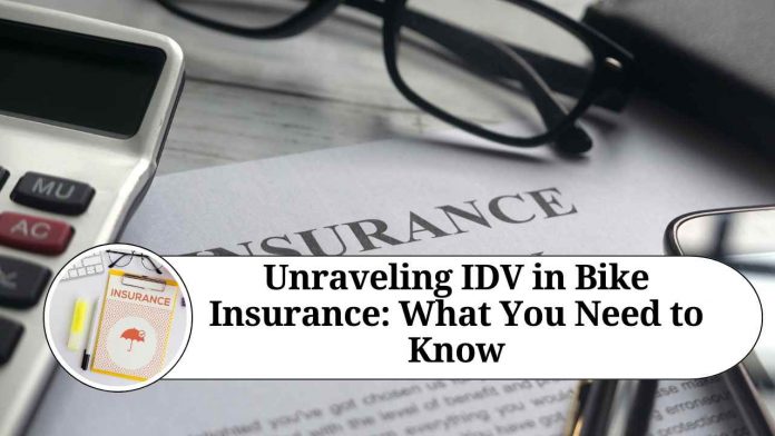 Unraveling IDV in Bike Insurance: What You Need to Know