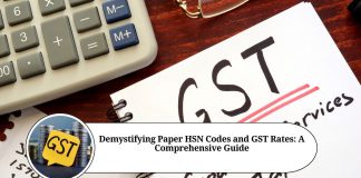 Demystifying Paper HSN Codes and GST Rates: A Comprehensive Guide