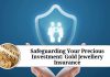 Safeguarding Your Precious Investment: Gold Jewellery Insurance