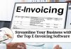 Streamline Your Business with the Top E-Invoicing Software