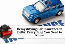 Demystifying Car Insurance in Delhi: Everything You Need to Know