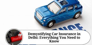 Demystifying Car Insurance in Delhi: Everything You Need to Know