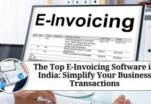 The Top E-Invoicing Software in India: Simplify Your Business Transactions