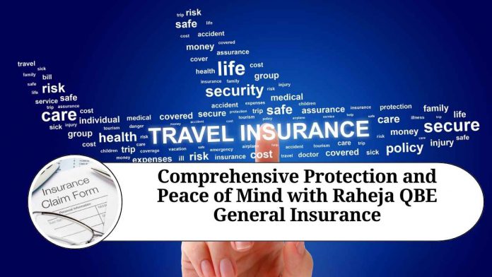 Comprehensive Protection and Peace of Mind with Raheja QBE General Insurance