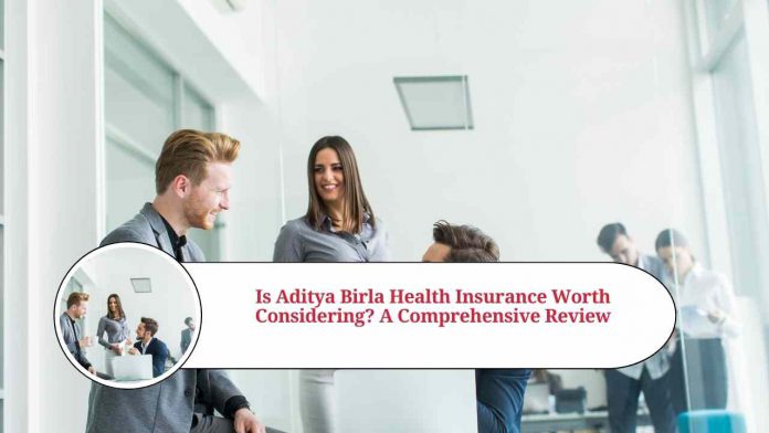 is aditya birla health insurance good