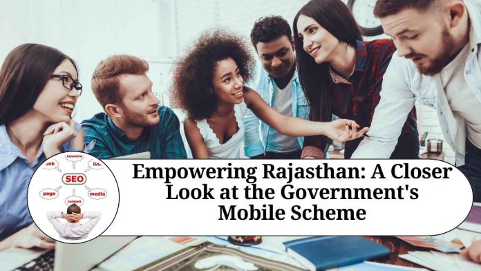 Empowering Rajasthan: A Closer Look at the Government's Mobile Scheme