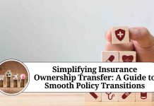 Simplifying Insurance Ownership Transfer: A Guide to Smooth Policy Transitions