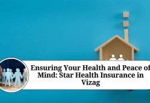 Ensuring Your Health and Peace of Mind: Star Health Insurance in Vizag