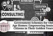 Government Schemes for Old Age Homes: Empowering Senior Citizens in Their Golden Years