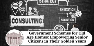 Government Schemes for Old Age Homes: Empowering Senior Citizens in Their Golden Years