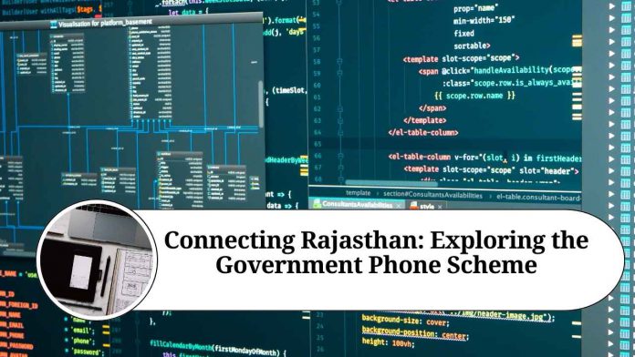 Connecting Rajasthan: Exploring the Government Phone Scheme