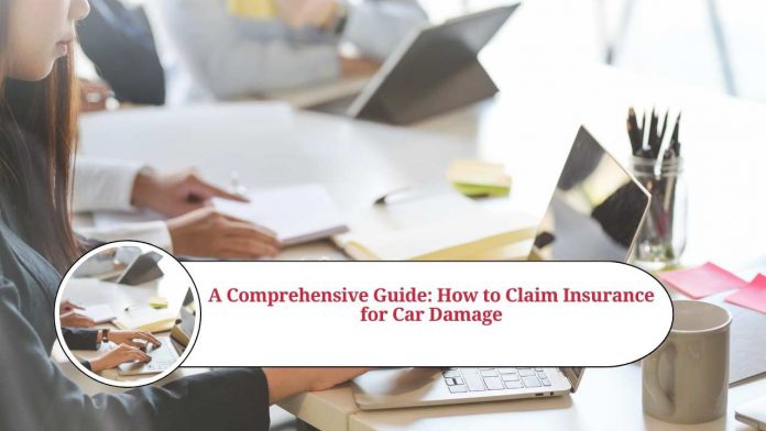 how to claim insurance for car damage