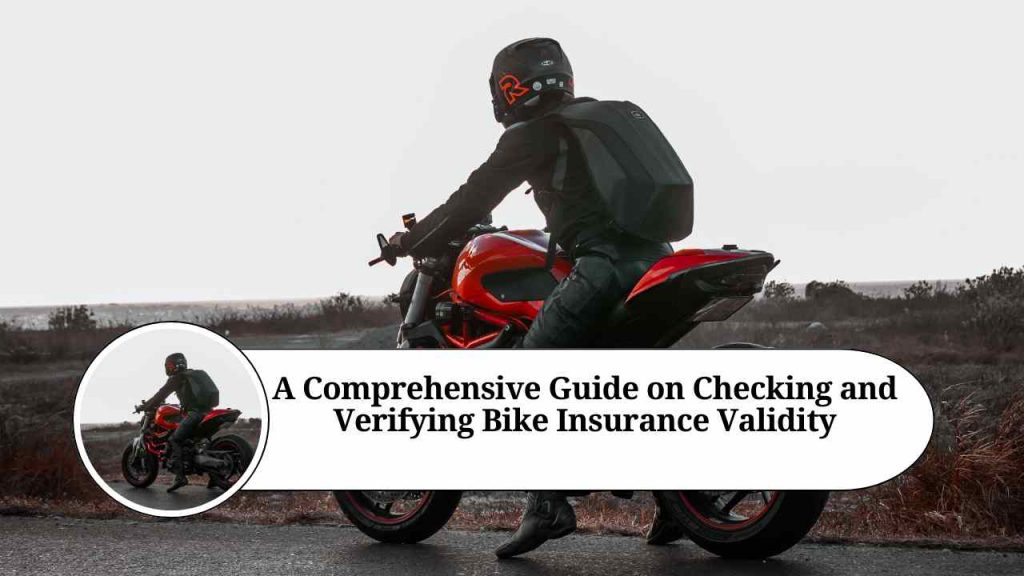 A Comprehensive Guide On Checking And Verifying Bike Insurance Validity Marg Erp Blog 9961