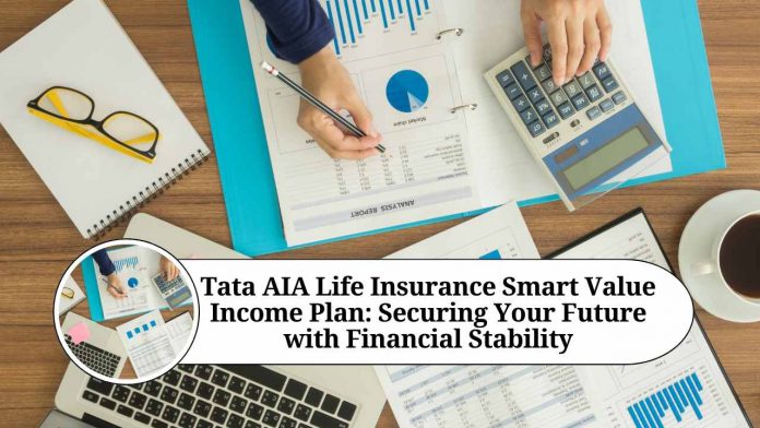 tata aia life insurance smart value income plan