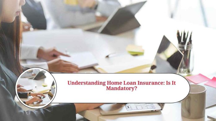 is home loan insurance mandatory