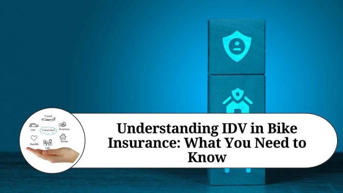 Understanding IDV in Bike Insurance: What You Need to Know