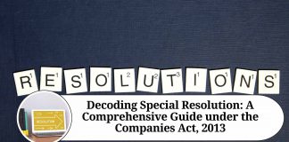 Decoding Special Resolution: A Comprehensive Guide under the Companies Act, 2013