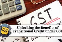 Unlocking the Benefits of Transitional Credit under GST