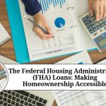 Federal Housing Administration (FHA) Loans