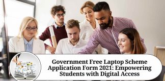 Government Free Laptop Scheme Application Form 2021: Empowering Students with Digital Access