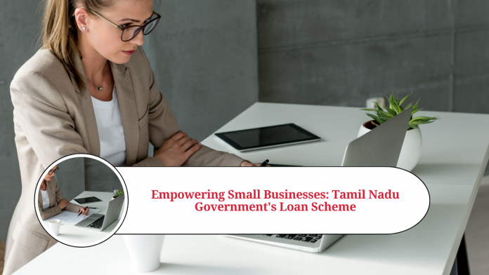 tamil nadu government loan scheme for small business