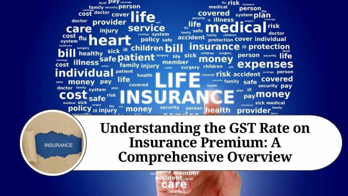 Understanding the GST Rate on Insurance Premium: A Comprehensive Overview