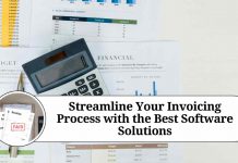 Streamline Your Invoicing Process with the Best Software Solutions