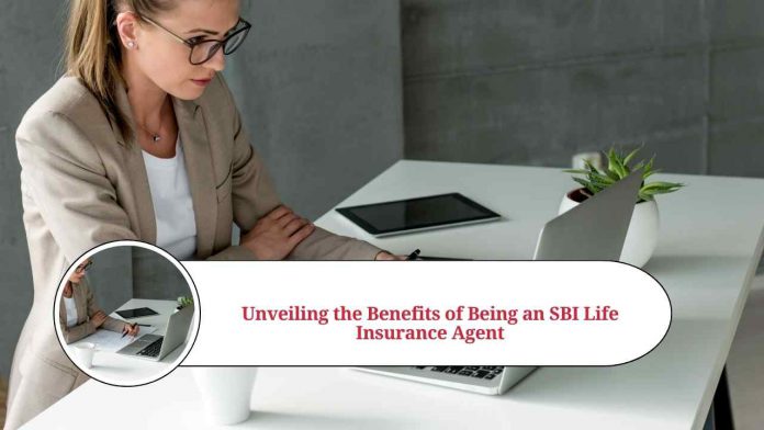 sbi life insurance agent benefits