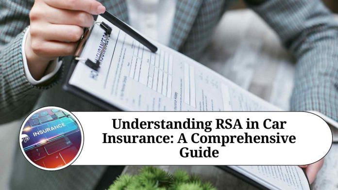 Understanding RSA in Car Insurance: A Comprehensive Guide