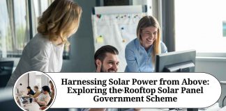 Harnessing Solar Power from Above: Exploring the Rooftop Solar Panel Government Scheme