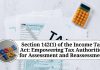 Section 142(1) of the Income Tax Act: Empowering Tax Authorities for Assessment and Reassessment