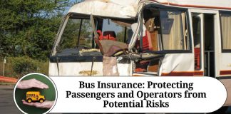 Bus Insurance: Protecting Passengers and Operators from Potential Risks