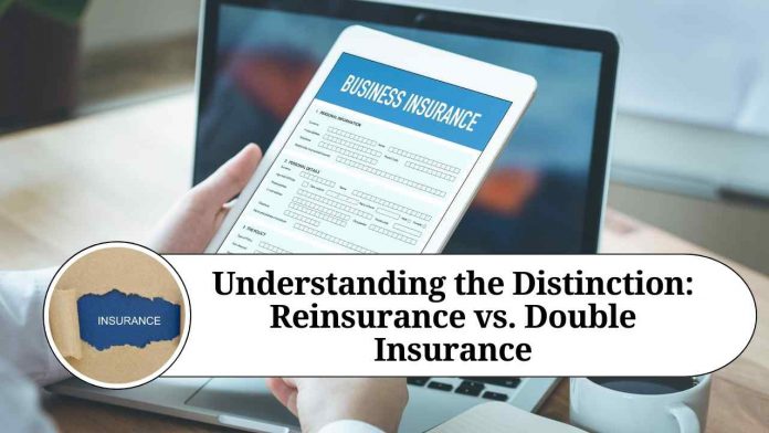 Understanding the Distinction: Reinsurance vs. Double Insurance