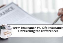 Term Insurance vs. Life Insurance: Unraveling the Differences