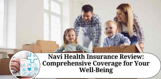 Navi Health Insurance Review: Comprehensive Coverage for Your Well-Being